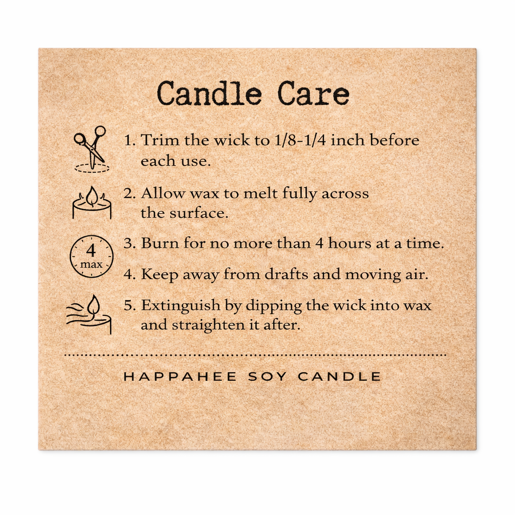 Candle care instruction card showing wick trimming, full melt pool, burn time limit, avoid drafts, and wick dipping method (HAPPAHEE soy candle)